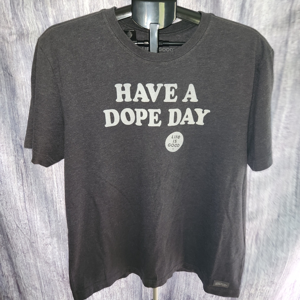 Life is Good Have a Dope Day Crusher Gray Short Sleeve Shirt Size Large‎